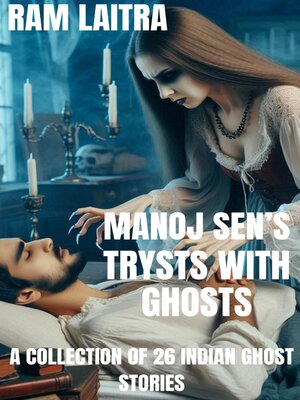 cover image of Manoj Sen's Trysts with Ghosts